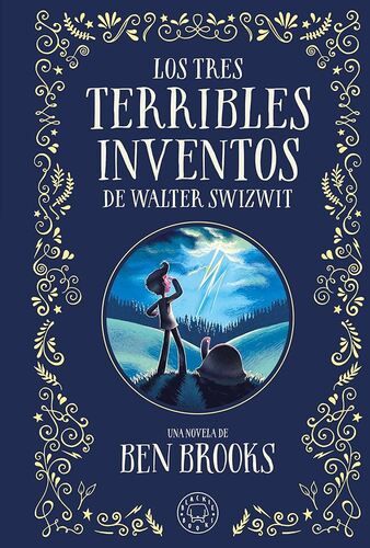 los-tres-terribles-inventos-de-walter-swizwit